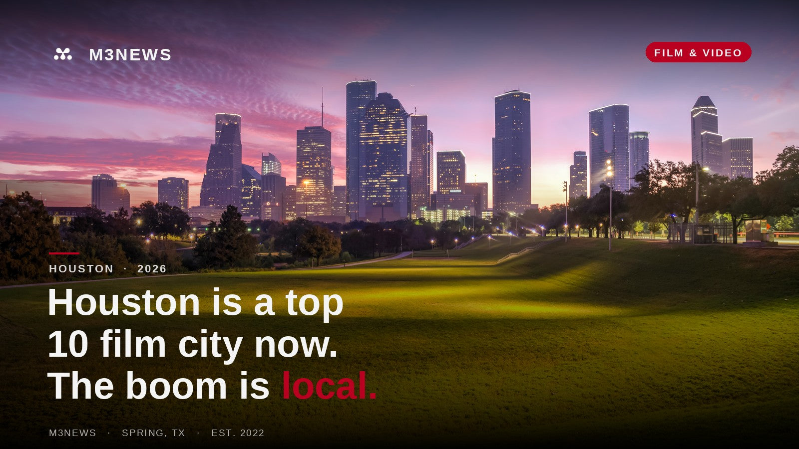 The Houston, Texas downtown skyline at dawn, for an M3 Studios feature on Houston ranking a top 10 filmmaking city in 2026 and the local creative-economy boom.