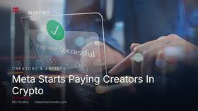 Digital payment confirmation. Meta paying creators in crypto. M3 Studios M3News.